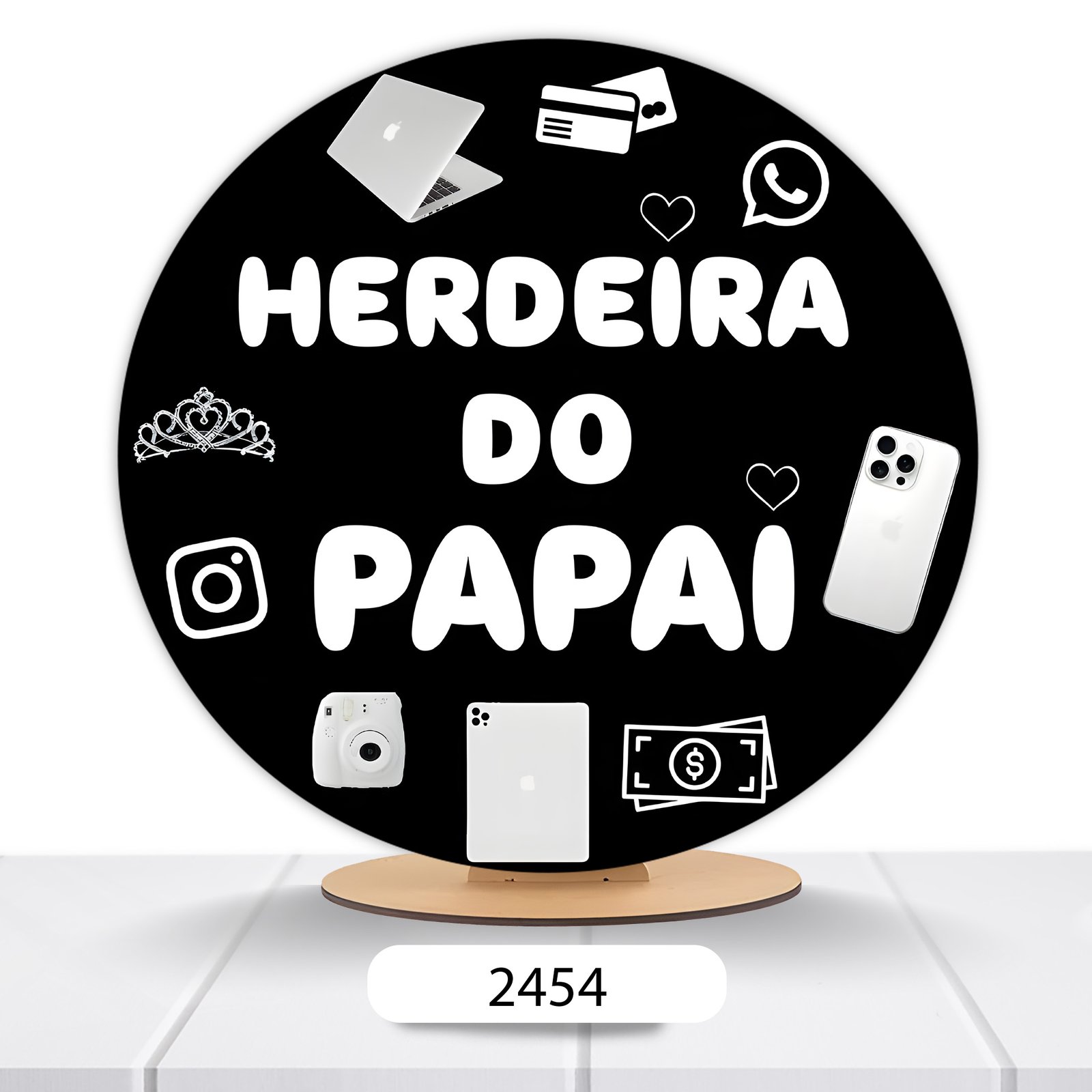 Painel Redondo Herdeira Do Papai 50x50cm