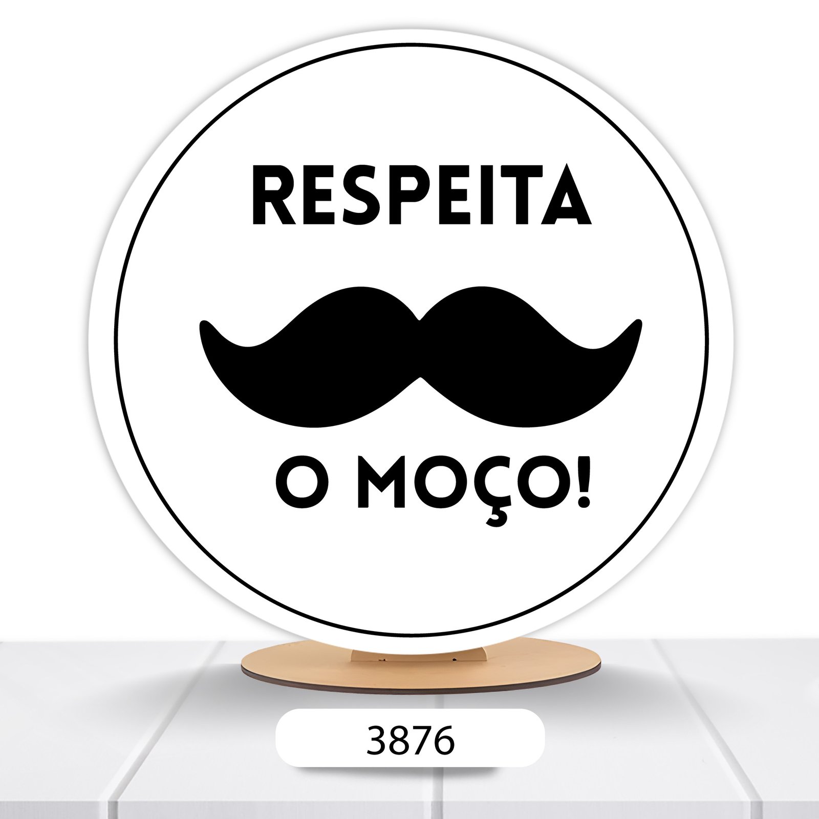 Painel Redondo Respeita O Moço 50x50cm